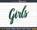Funny Green Girls svg T-shirt design cutting files