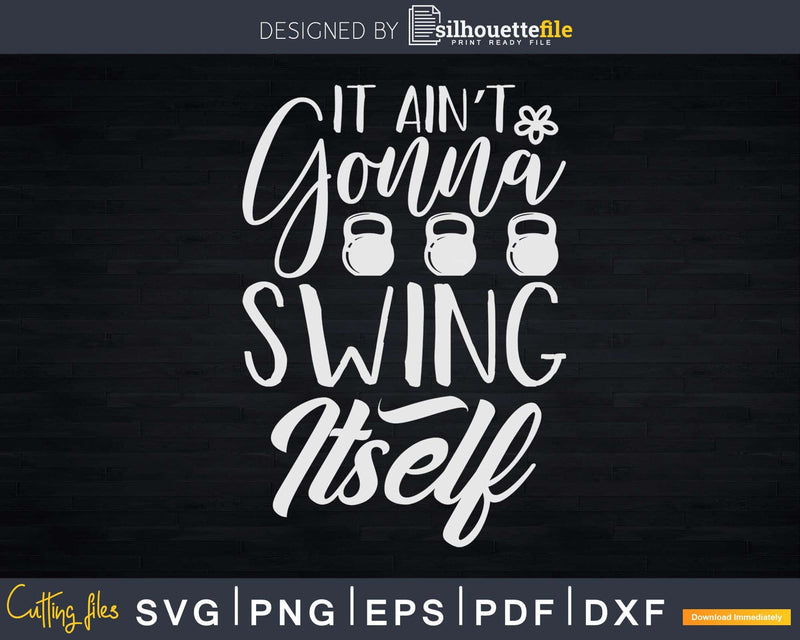 Funny Gym Fitness Kettlebell Workout Svg Dxf Cut Files