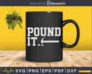 Funny Hammer Pound It Svg Dxf Cricut Cut Files