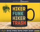 Funny Hiking Hiker Funk Trash Thru Hike Svg Dxf Cricut Files