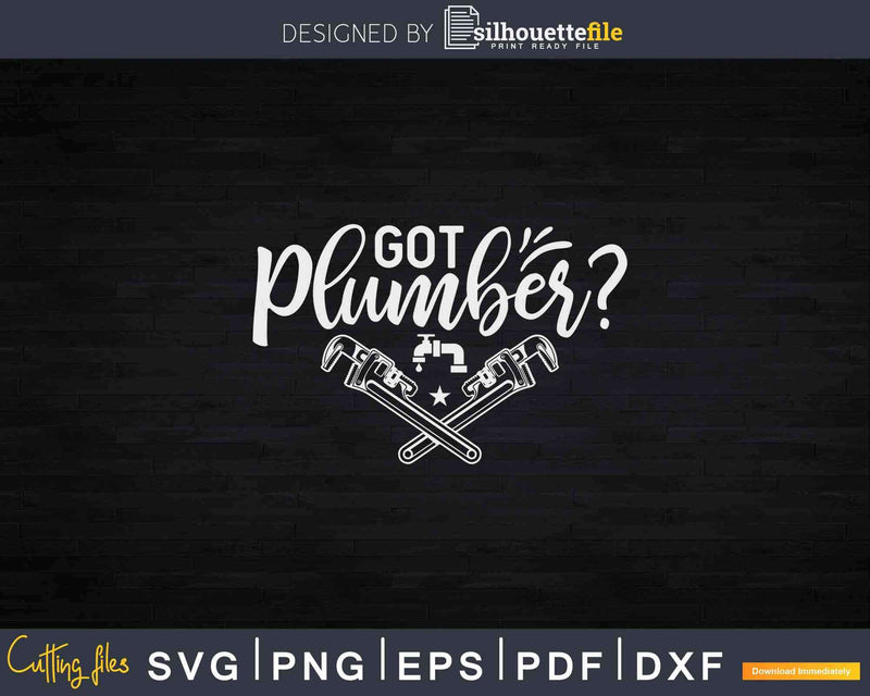 Funny Humor Got Plunger Plumber Svg Png Cut File