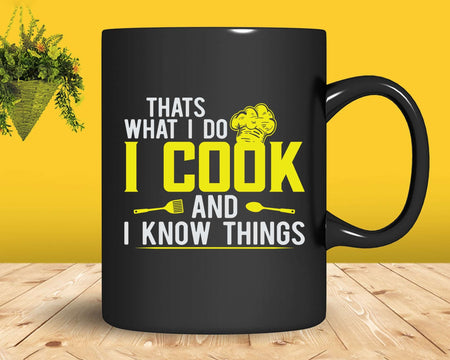 Funny I Cook And Know Things Svg Png Cricut Files