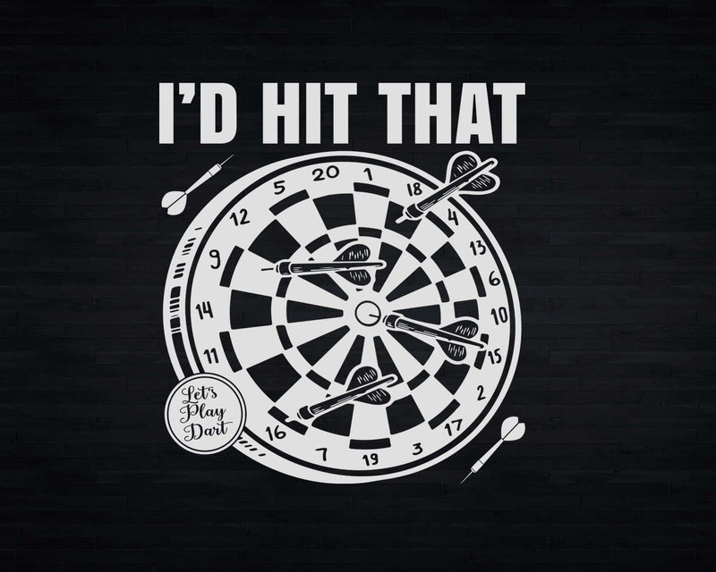 Funny I’d Hit That Dart Board Target Darts Player Svg Png