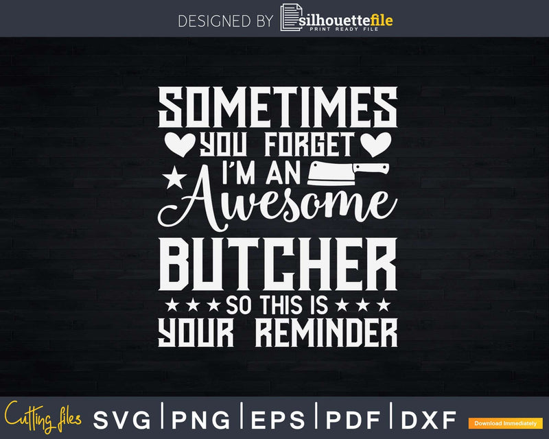 Funny I’m An Awesome Butcher Svg Dxf Cut Files