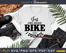 Funny Just One More Bike I Promise Cycling svg Printable