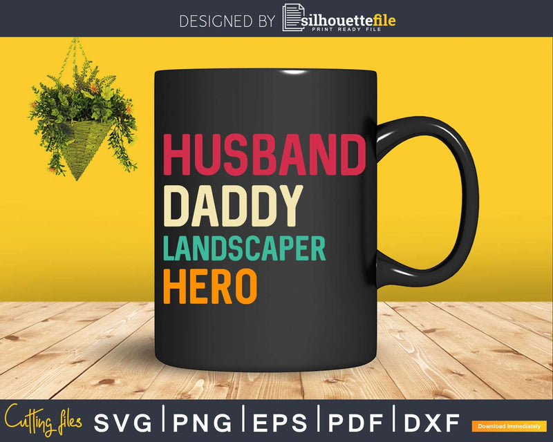 Funny Landscaper Dad Father’s Day Svg Dxf Cut Files