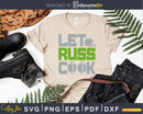 Funny Let Russ Cook Seattle Football Season Fan svg png dxf