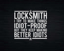 Funny Locksmith try to make things idiot-proof Svg Png