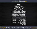Funny Lumberjack Woodworker Chainsaw Hourly Rate Svg