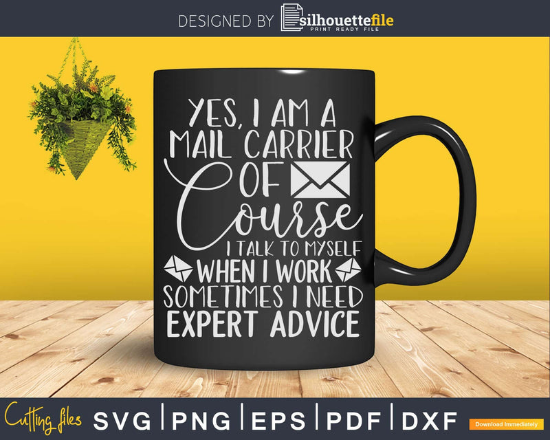 Funny Mail Carrier Need Expert Advice Svg Digital Files