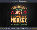 Funny Monkey I Love My Knows Svg Png Digital Cutting Files
