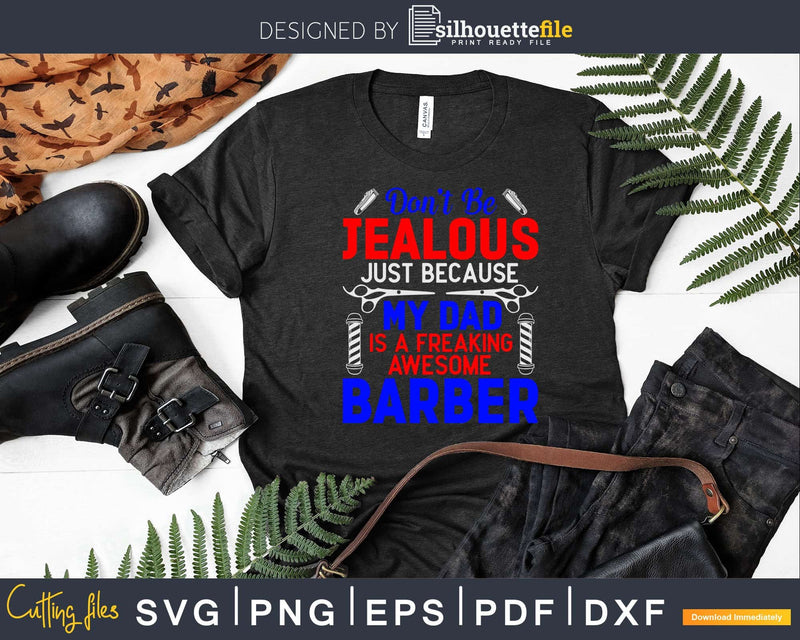 Funny My Dad Is An Awesome Barber Svg Png Cricut Files