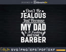 Funny My Dad Is An Awesome Barber Svg Png Dxf Cricut Files