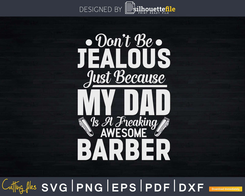 Funny My Dad Is An Awesome Barber Svg Png Dxf Cricut Files