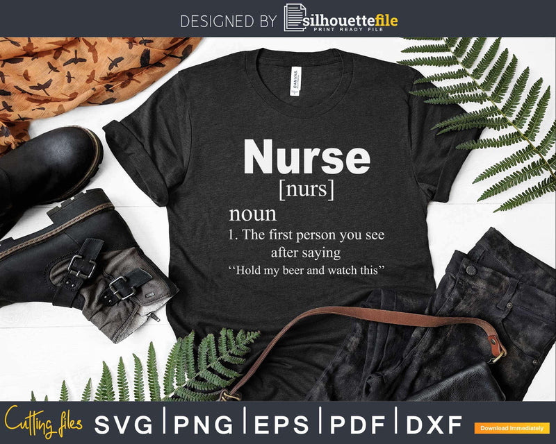Funny Nurse Definition Hold My Beer Svg Print Ready File