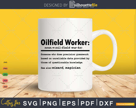 Funny Oilfield Worker Definition Graduation