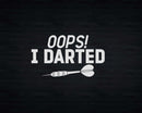 Funny Oops I Darted Svg Png Cricut Files