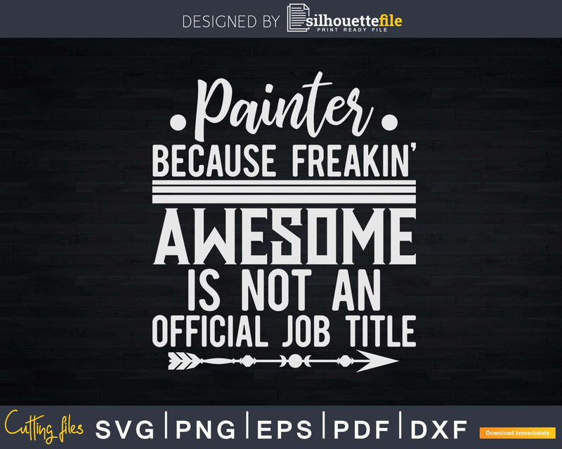 Funny Painter Job Title Svg Dxf Png Cricut Cut Files