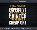 Funny Painter Repair Worker Png Svg Vector T-shirt Designs