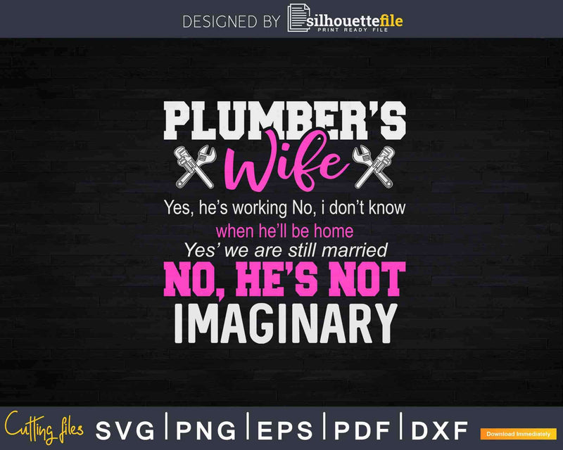 Funny Plumber’s wife Svg Png Cut File