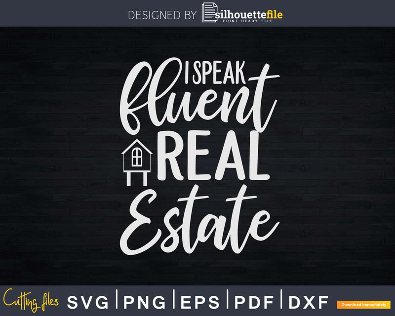 Funny Realtor Speak Fluent Real Estate Agent Investor Svg