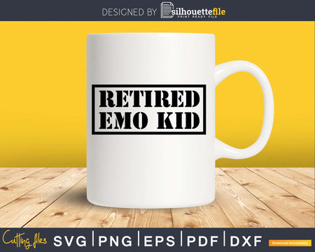 Funny Retired Emo Kid Sad Music Svg Dxf Png Cut File