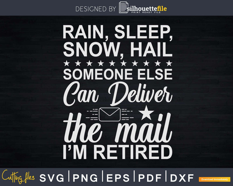 Funny Retired Postal Worker Letter Carrier Retirement Svg