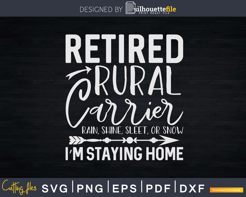 Funny Retired Rural Mail Carrier Svg Dxf Cut Files