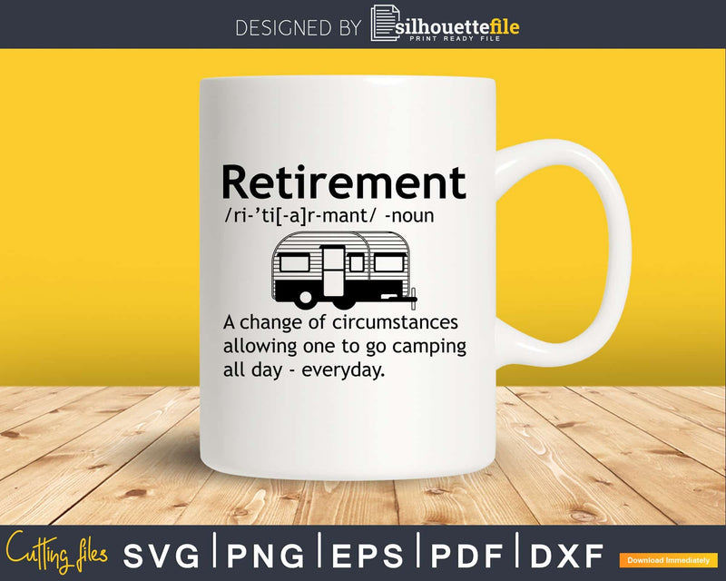 Funny Retirement Definition Camping svg cricut printable