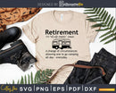 Funny Retirement Definition Camping svg cricut printable