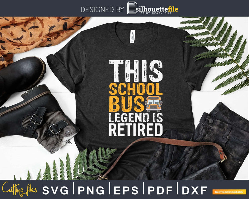 Funny Legendary Retirement Gift Retired School Bus Driver