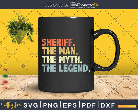 Funny Retro Sheriff Gift The Man Myth Legend