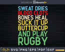 Funny Rugby Quote Sweat Blood Bones Play Svg Dxf Cricut Cut