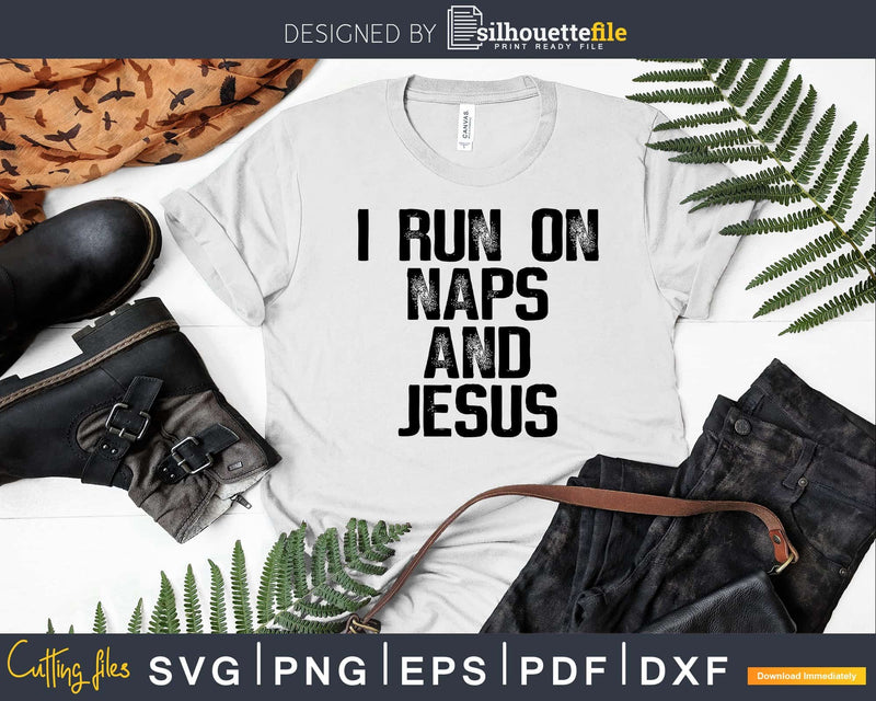 Funny Run On Nap & Jesus Christ Sayings Christian svg png