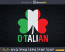 Funny Saint Patricks Day Irish Italian O’talian Svg Png