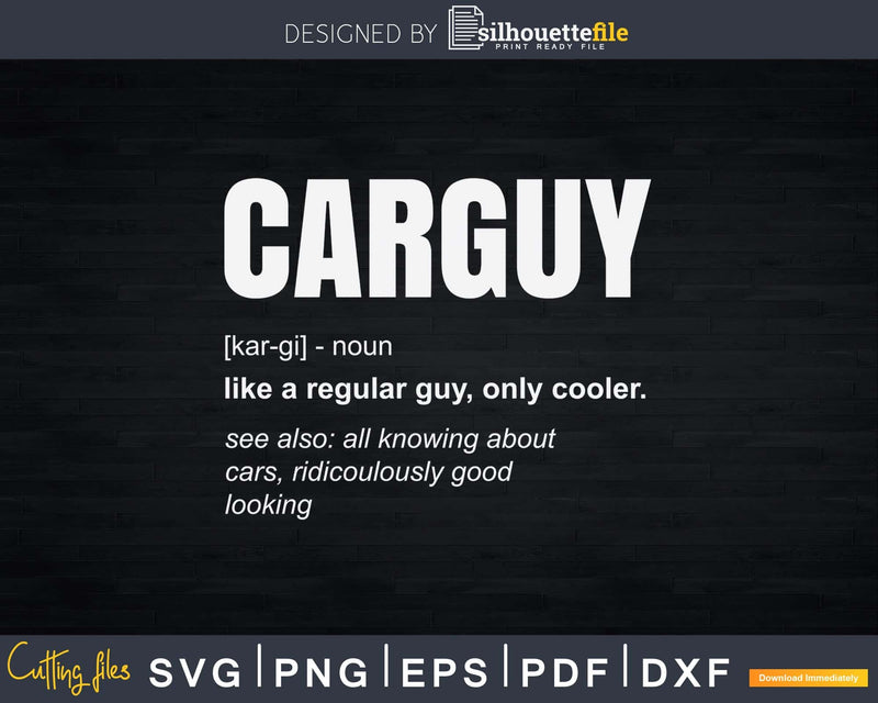 Funny Sarcastic Car Guy Definition Svg Cricut Cut File