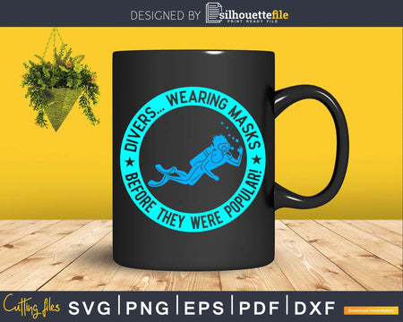 Funny Scuba Diving Mask Pun Diver Png Svg T-shirt Design