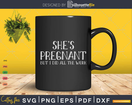 Funny She’s Pregnant Pregnancy Announcement for Dad baby