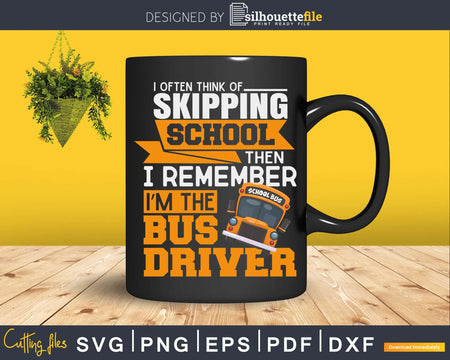 Funny Shirt Bus Driver Appreciation Gifts Skipping School