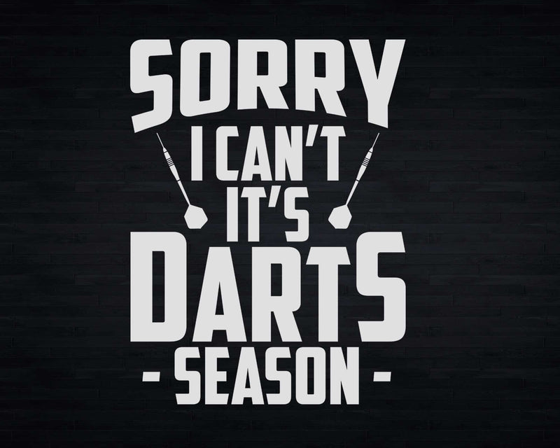Funny Sorry I Can’t It’s Darts Season Boards Svg Png