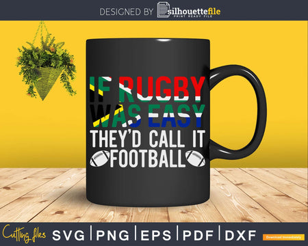 Funny South African Rugby Call It Football Svg Dxf Cricut