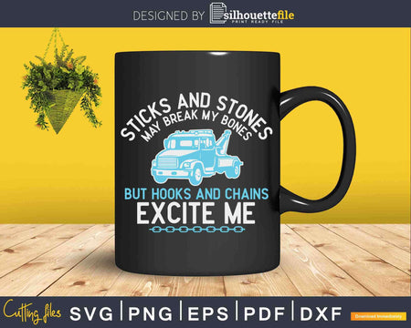 Funny Sticks and Stones Tow Truck Driver Svg Cricut Files