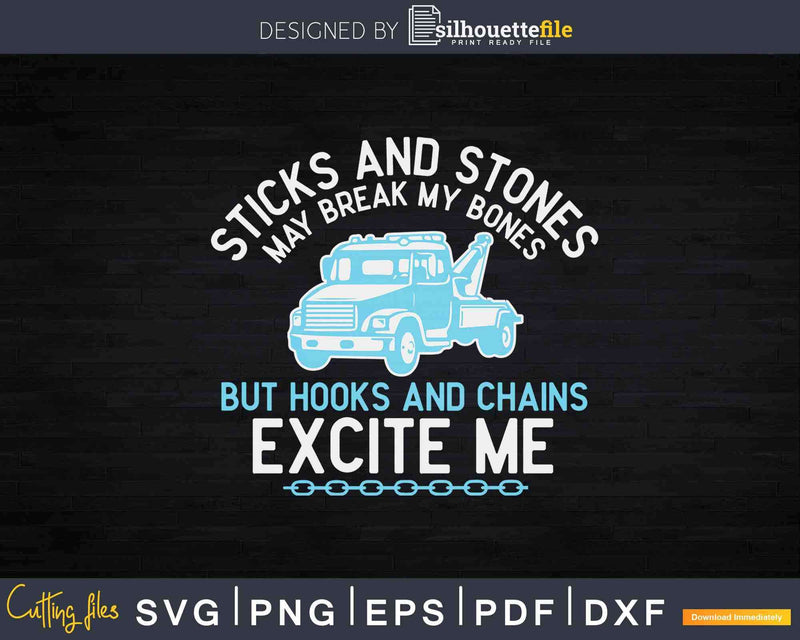 Funny Sticks and Stones Tow Truck Driver Svg Cricut Files