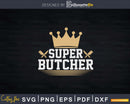 Funny Super Butcher Butchery Meat Lover Svg T-shirt Design