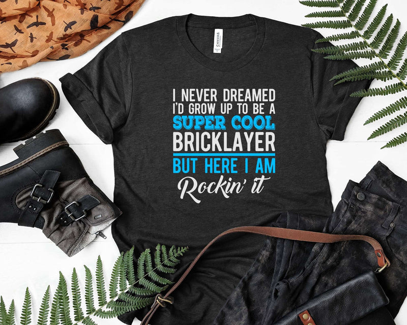 Funny Super Cool Bricklayer But Here I Am Rockin’ It Svg