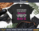Funny Super Cool Landscaper Svg Cut Files