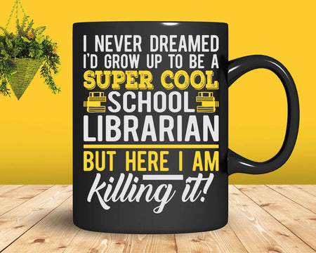 Funny Super Cool School Librarian But Here I Am Killing