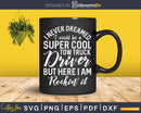Funny Super Cool Tow Truck Driver Svg Dxf Png Cutting Files