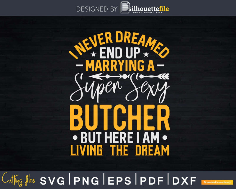 Funny Super Sexy Butcher Svg Dxf Cut Files