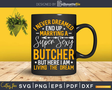 Funny Super Sexy Butcher Svg Dxf Cut Files